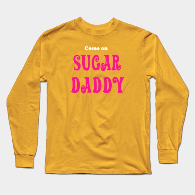 Hedwig: Inch by Angry Inch - Sugar Daddy Long Sleeve T-Shirt by Sleepy Charlie Media Merch